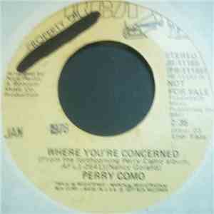 Perry Como - Where You're Concerned / Girl You Make It Happen download flac mp3