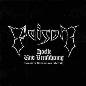 Poison  - Hölle Und Vernichtung - Complete Discography '84/'87 download flac mp3