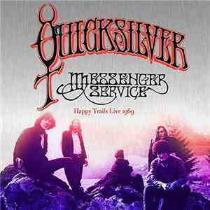 Quicksilver Messenger Service - Happy Trails Live 1969 download flac mp3