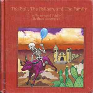 Reubens Accomplice - The Bull, The Balloon, And The Family download flac mp3
