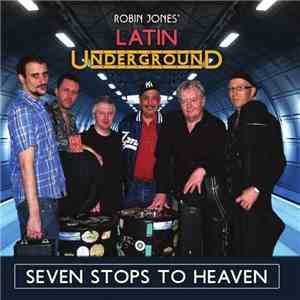 Robin Jones' Latin Underground - Seven Stops To Heaven download flac mp3