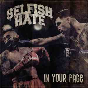 Selfish Hate / Trailer Trash Terror - In Your Face / Circle Of Truth download flac mp3
