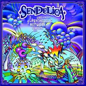 Sendelica - Live from the 7th Psychedelic Network Festival 2014 download flac mp3