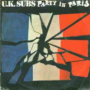 U.K. Subs - Party In Paris download flac mp3