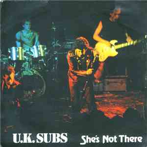 U.K. Subs - She's Not There download flac mp3