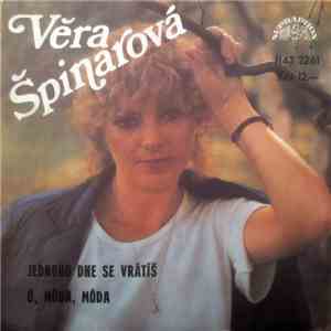 Věra Špinarová - Jednoho Dne Se Vrátíš / Ó, Móda, Móda download flac mp3