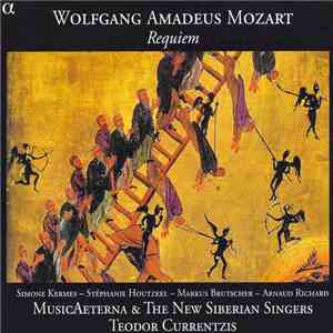 Wolfgang Amadeus Mozart - Simone Kermes, Stéphanie Houtzeel, Markus Brutscher, Arnaud Richard, MusicAeterna & The New Siberian Singers, Teodor Currentzis - Requiem download flac mp3