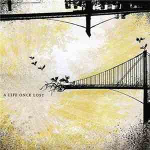 A Life Once Lost - Open Your Mouth For The Speechless... download flac mp3