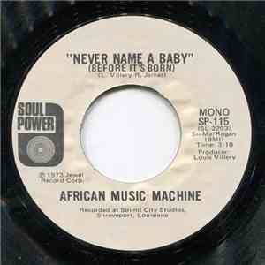 African Music Machine - Never Name A Baby (Before It's Born) / The Dapp flac mp3 download