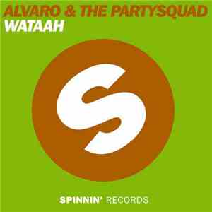 Alvaro  & The Partysquad - Wataah download flac mp3