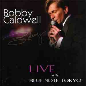 Bobby Caldwell - Live At The Blue Note Tokyo download flac mp3