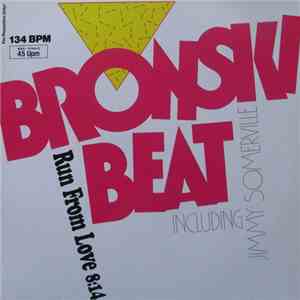 Bronski Beat Including Jimmy Somerville - Run From Love download flac mp3