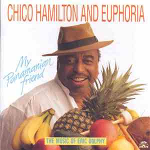 Chico Hamilton & Euphoria - My Panamanian Friend download flac mp3