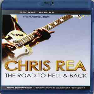 Chris Rea - The Road To Hell & Back (The Farewell Tour) download flac mp3