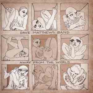 Dave Matthews Band - Away From The World (South African Tour Edition) download flac mp3