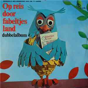 De Fabeltjeskrant - Op Reis Door Fabeltjesland (Dubbelalbum) download flac mp3