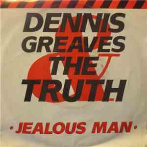 Dennis Greaves & The Truth - Jealous Man download flac mp3