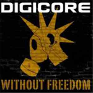Digicore - Without Freedom download flac mp3