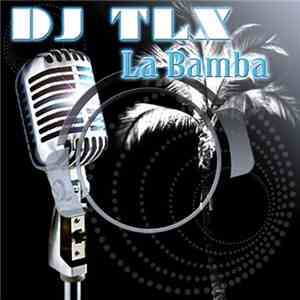 DJ TLX - La Bamba download flac mp3