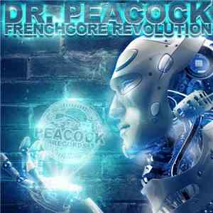 Dr. Peacock - Frenchcore Revolution download flac mp3
