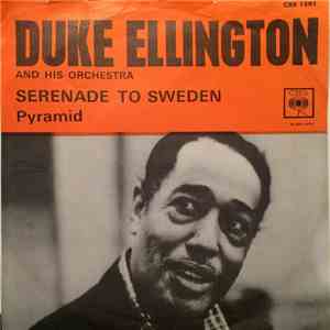 Duke Ellington And His Orchestra - Serenade To Sweden / Pyramid download flac mp3