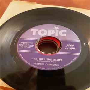 Freddie Clemons - I've Got The Blues / This Band Of Gold download flac mp3