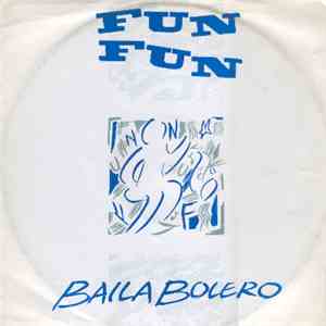 Fun Fun - Baila Bolero flac mp3 download