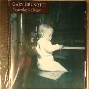 Gary Brunotte - Yesterday's Dream download flac mp3