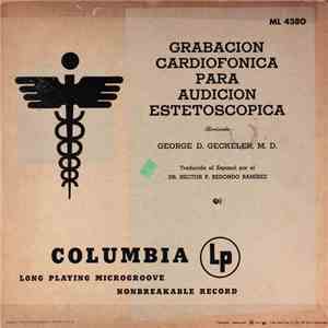 George D. Geckeler, M. D. - Grabacion Cardiofonica Para Audicion Estetoscopica download flac mp3