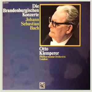 Johann Sebastian Bach - Otto Klemperer, Philharmonia Orchestra - Die Brandenburgische Konzerte download flac mp3