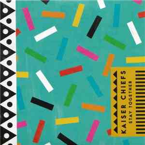 Kaiser Chiefs - Stay Together download flac mp3