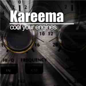 Kareema - Cool Your Engines download flac mp3