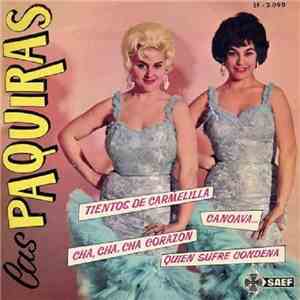 Las Paquiras - Quien Sufre Condena / Tientos De Carmelilla / Cha Cha Chá Corazón / Canoava download flac mp3