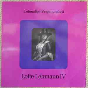 Lotte Lehmann - Lebendige Vergangenheit - Lotte Lehmann IV download flac mp3