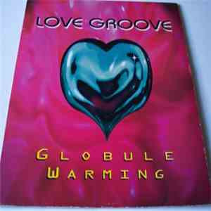 Love Groove - Globule Warming download flac mp3