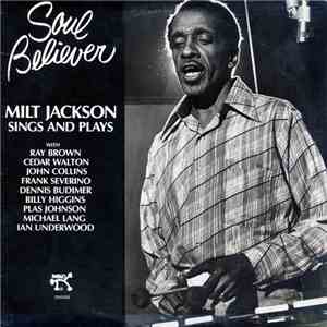Milt Jackson - Soul Believer Milt Jackson Sings And Plays download flac mp3