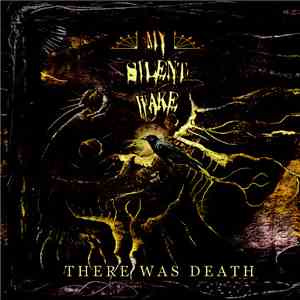 My Silent Wake - There Was Death download flac mp3