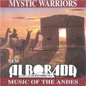 New Alborada - Mystic Warriors - Music Of The Andes download flac mp3