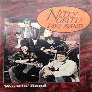 Nitty Gritty Dirt Band - Workin' Band download flac mp3
