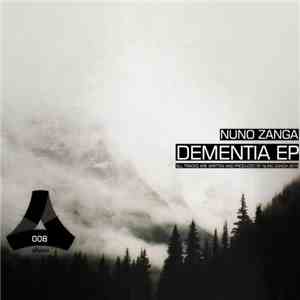 Nuno Zanga - Dementia EP download flac mp3