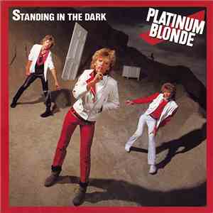 Platinum Blonde - Standing In The Dark download flac mp3