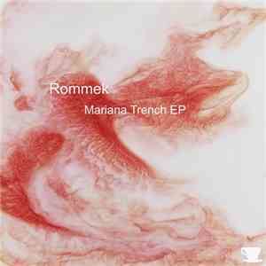 Rommek - Mariana Trench EP download flac mp3