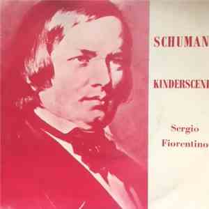 Schumann, Sergio Fiorentino - Kinderszenen download flac mp3