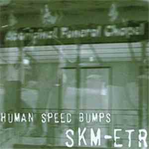 SKM-ETR - Human Speed Bumps download flac mp3