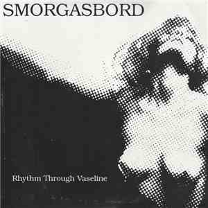 Smorgasbord  - Rhythm Through Vaseline download flac mp3