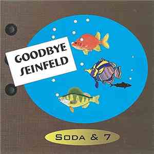 Soda & 7 - Goodbye Seinfeld flac mp3 download