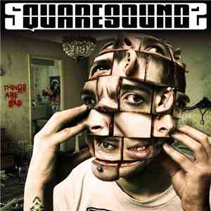 Squaresoundz - Things Are Bad EP download flac mp3
