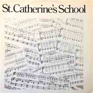 St. Catherine's Senior Choir & Madrigal Group, St. Catherine's Middle School Choir, St. Catherine's Barbreck Choir - St. Catherine's School download flac mp3