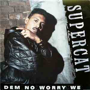 Super Cat - Dem No Worry We flac mp3 download