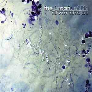 The Breath Of Life - Silver Drops download flac mp3